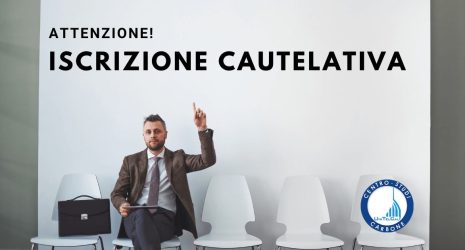 E’ tempo dell’iscrizione Cautelativa